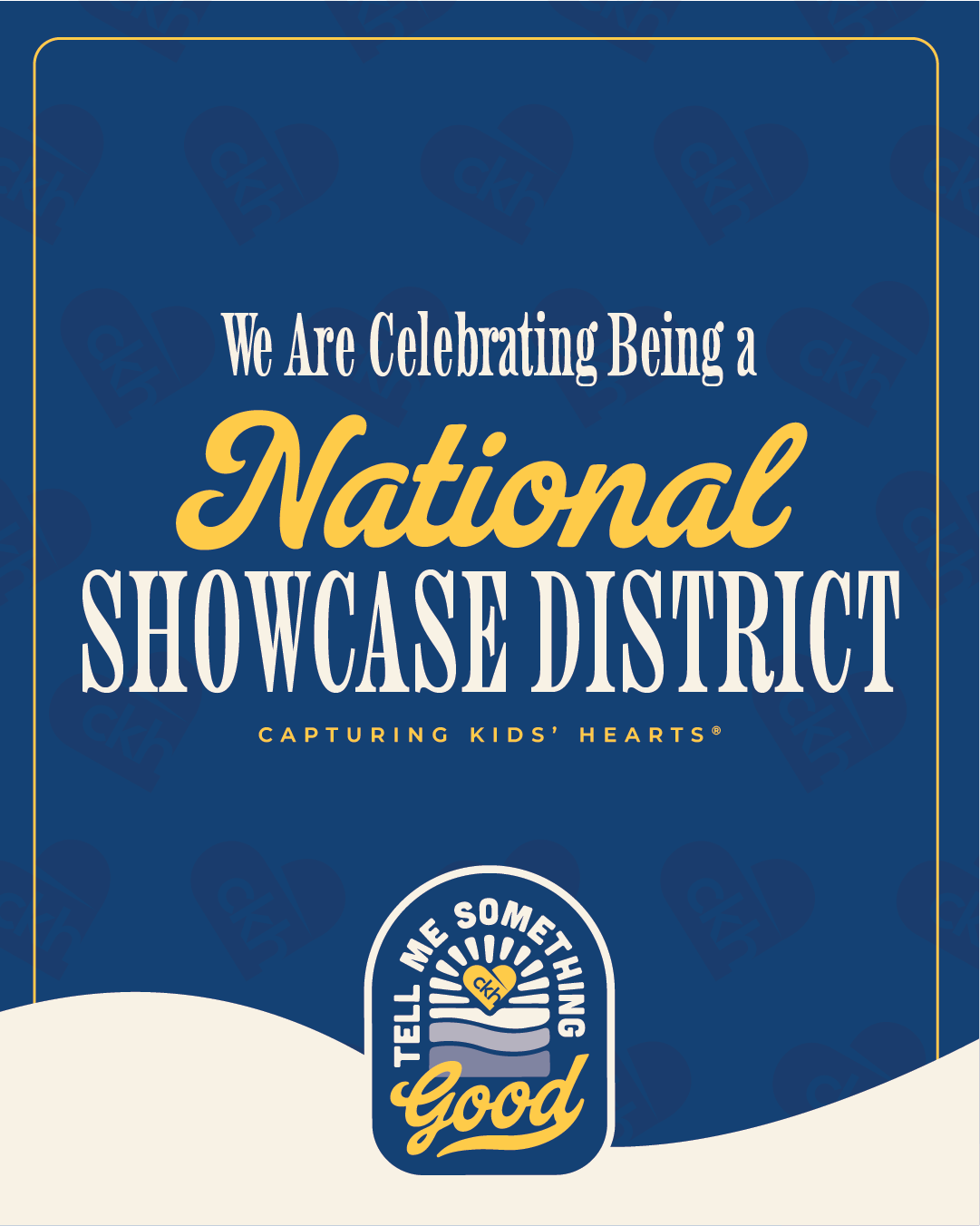 We are celebrating being a National Showcase District for Capturing Kids Hearts.